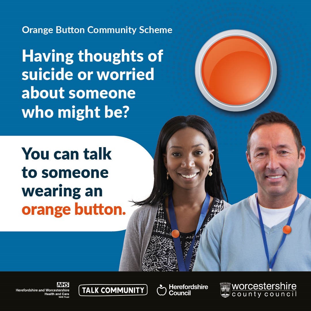 Orange Button Community Scheme. Having thoughts of suicide or worried about someone might be? You can talk to someone wearing an orange button.