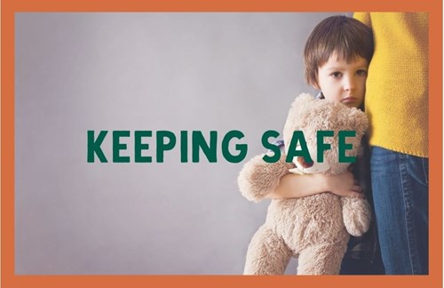 A child holding a teddy bear, being held by an adult, with words "Keeping safe"